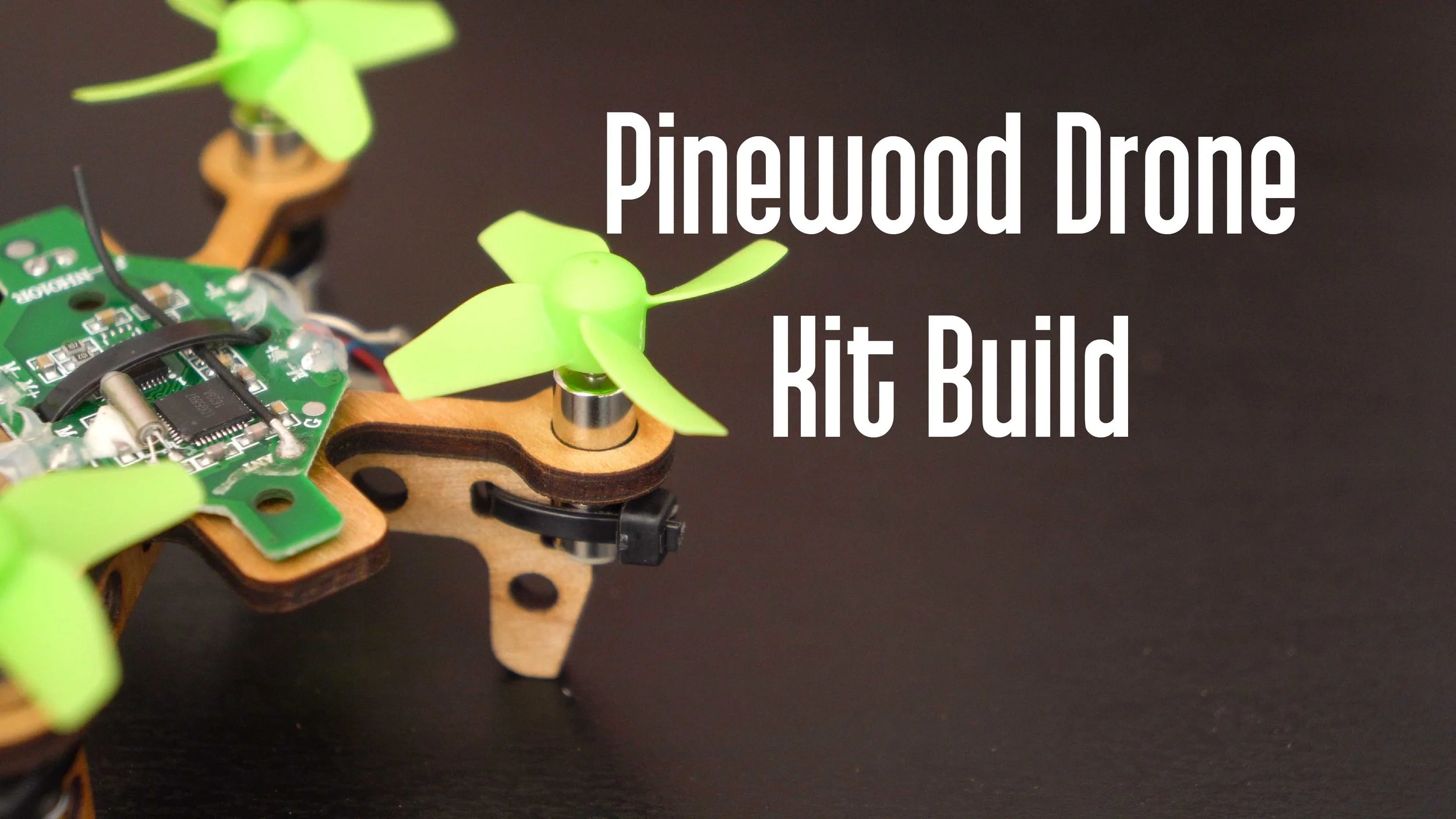 Pinewood Drone Kit Build Thumbnail.jpg