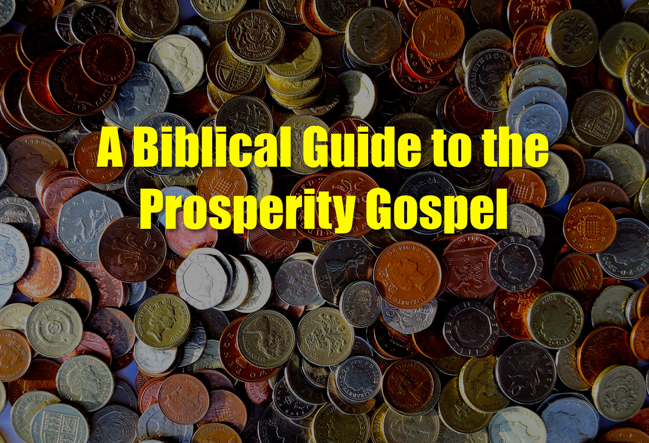 A Biblical Guide to the Prosperity Gospel
