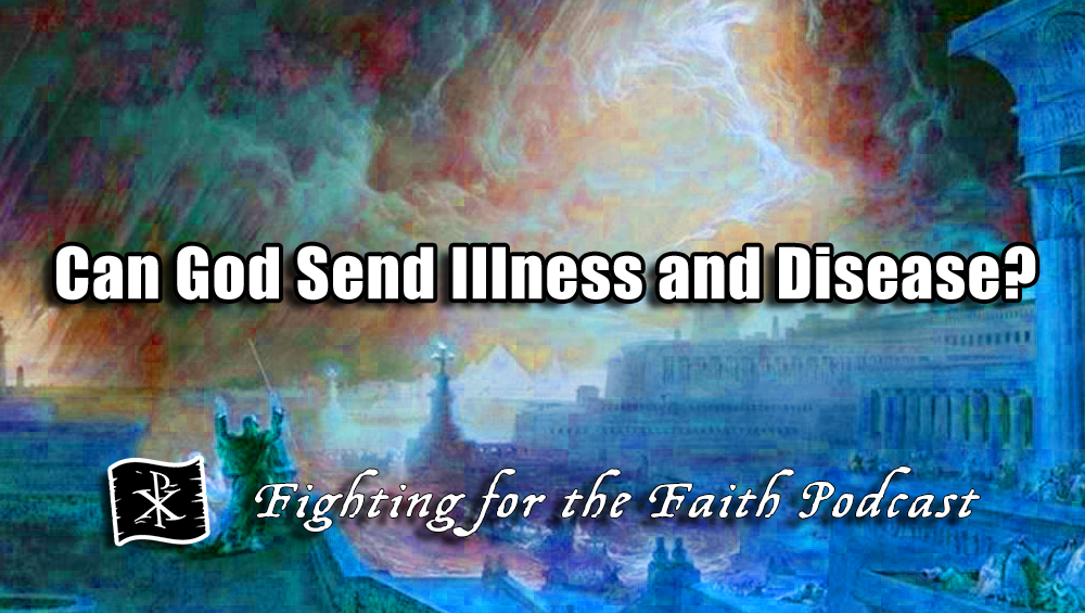Can God Send Illness and Disease?
