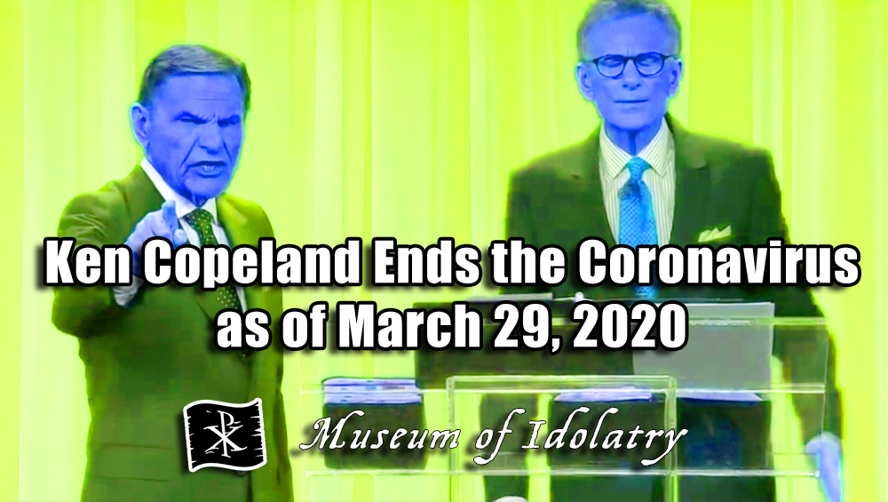 Kenneth Copeland: "The Coronavirus is Over as of March 29, 2020!"