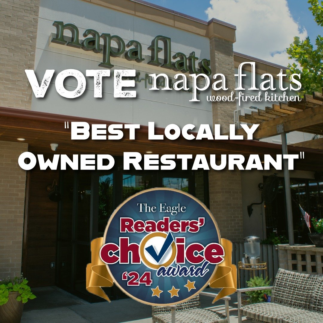 Napa Flats Wood-Fired Kitchen has been nominated for The Eagle Readers' Best Choice Award 'Best Locally Owned Restaurant'! Visit theeagle.com/exclusive/readerschoice/ballot-2024/ to vote for Napa Flats.

#NapaFlats #NapaFlatsWoodFiredKitchen #TheEagl