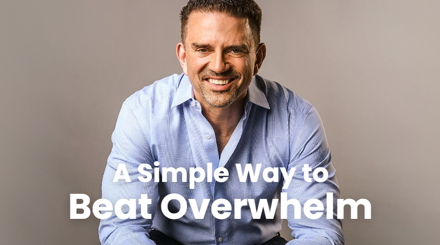 A Simple Way to Beat Overwhelm