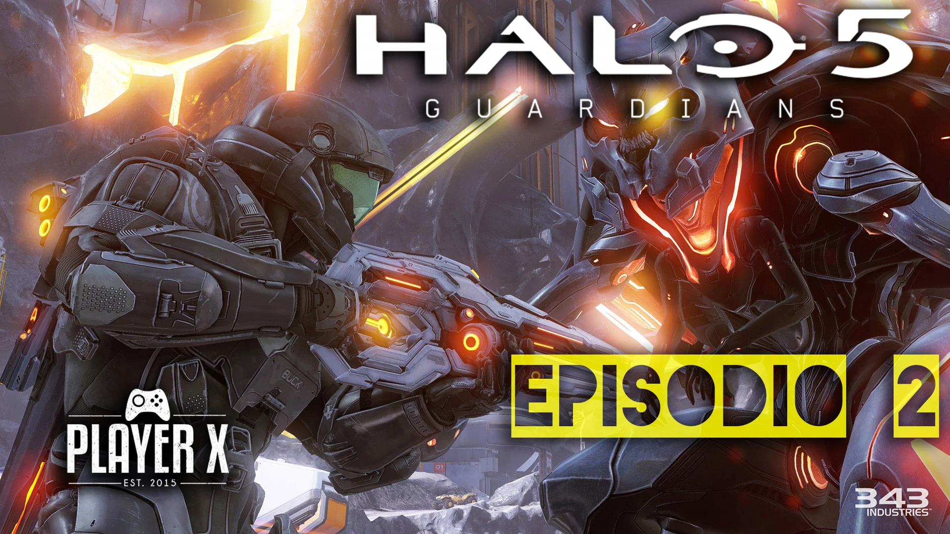 Player X Juega HALO 5: Guardians Ep. 2
