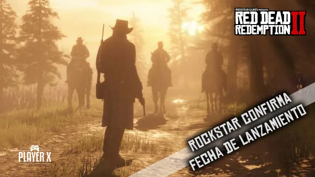 RED DEAD REDEMPTION 2: CONFIRMA FECHA DE LANZAMIENTO