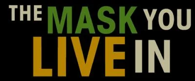 Movie Review of “The Mask You Live In”