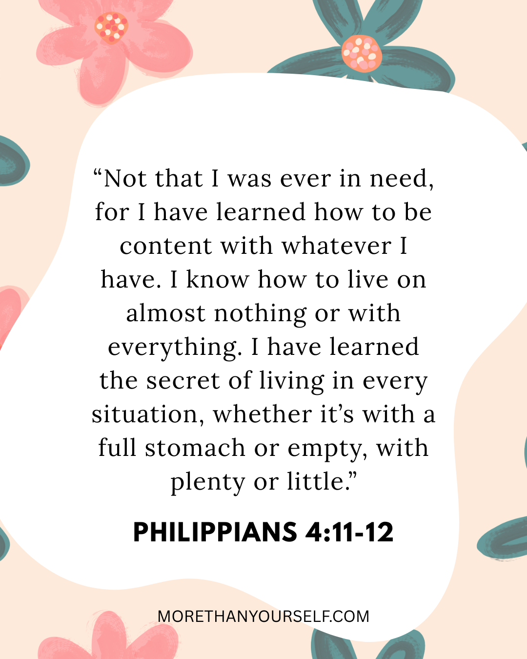 Floral graphic with Philippians 4, 11 and 12.