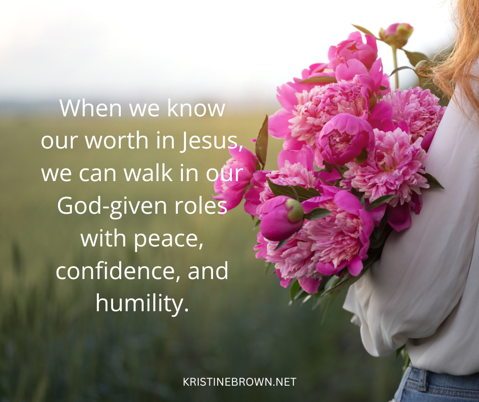 How to Understand Your Worth in Christ — Kristine Brown, Author