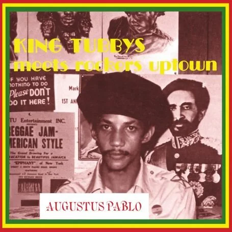 lp-augustus-pablo-king-tubbys-meets-rockers-uptown.jpg