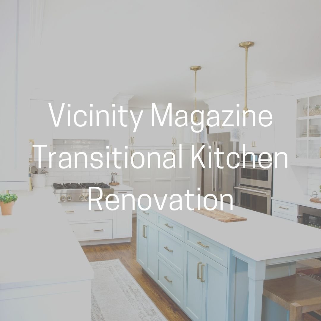 Robinwood Kitchens Vicinity Magazine Transitional Kitchen Renovation