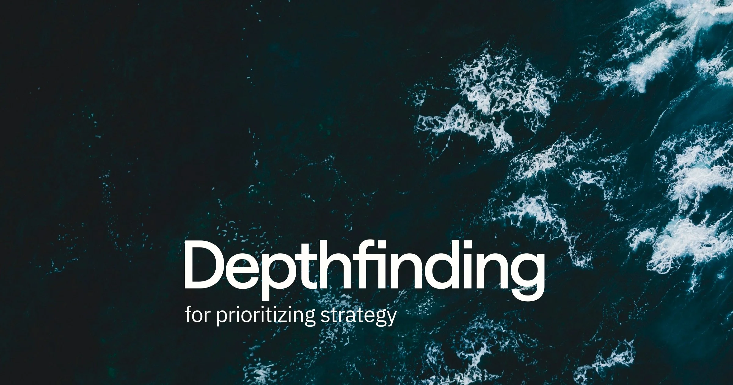 Depthfinding for Prioritizing Strategy