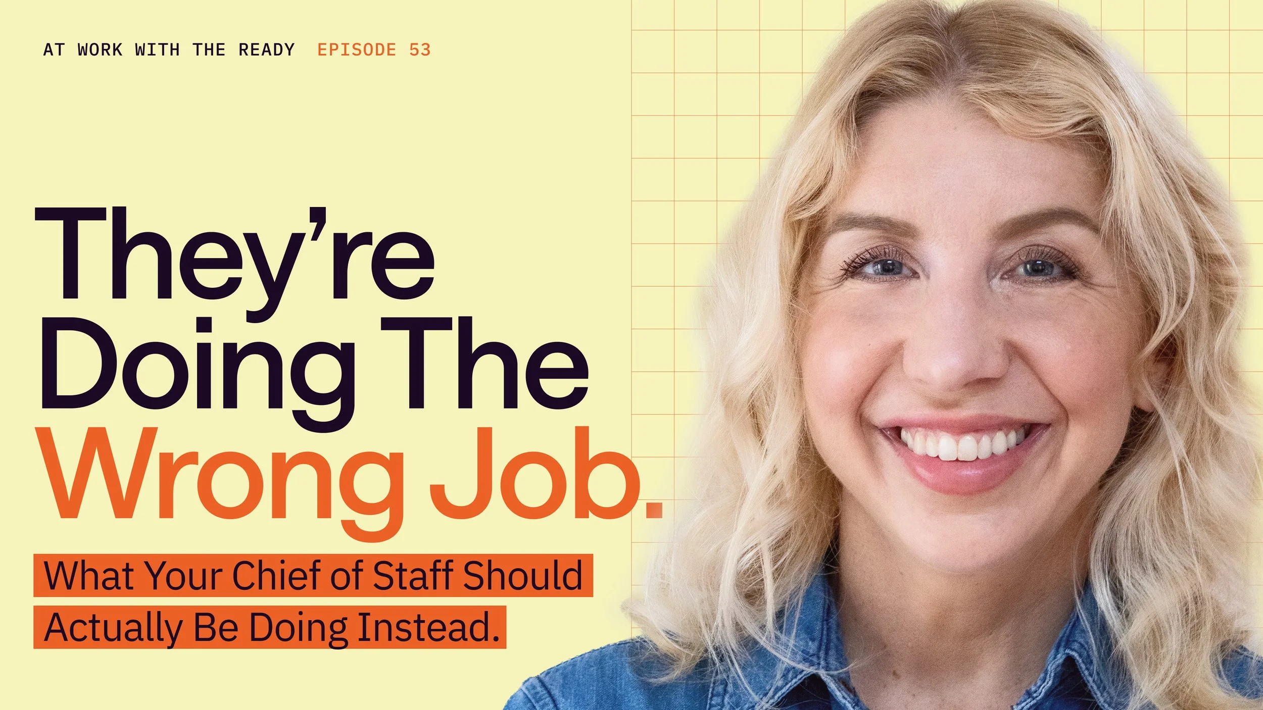 Ep. 53: The Chief of Staff’s Real Job: Turning Strategy Into Action