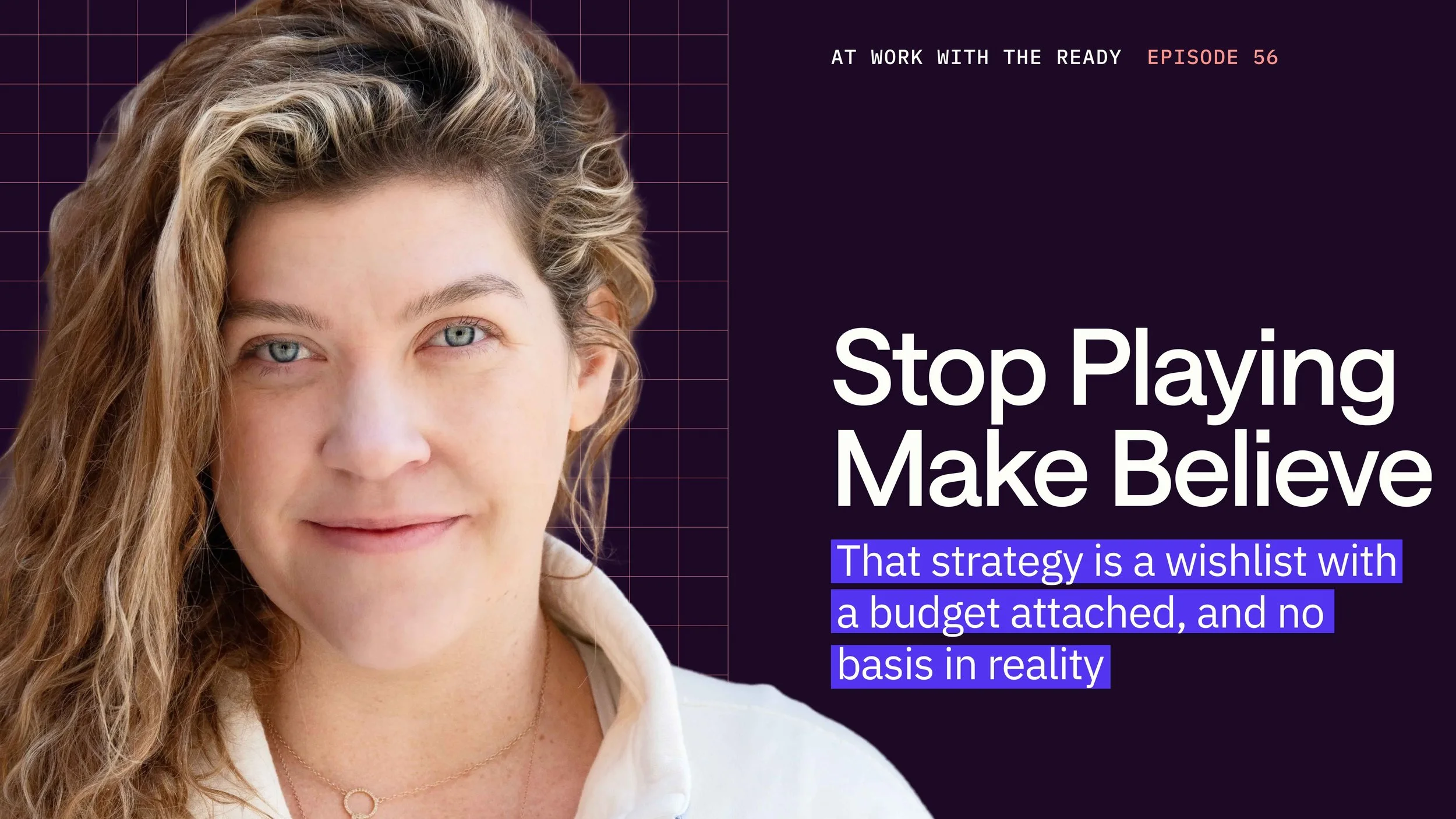 56. Your Strategy is a Work of Fiction