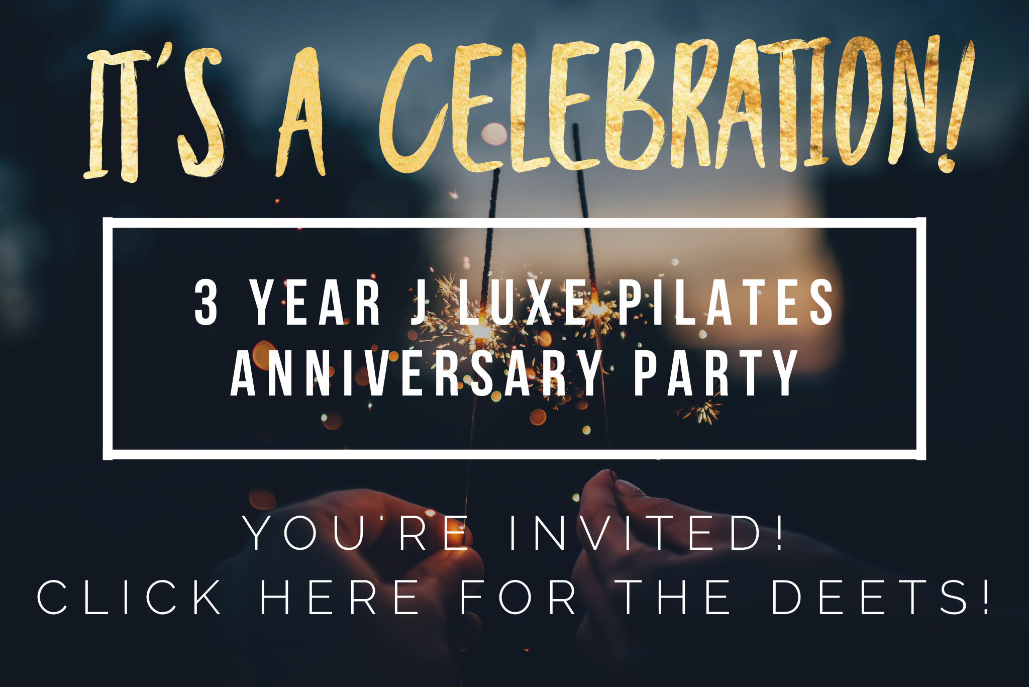 Janae Luxe 3 Year Anniversary Party