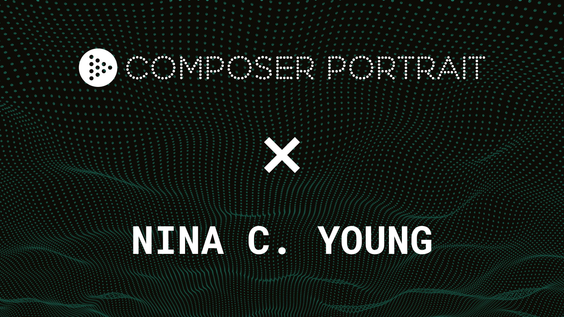 Tetractys Composer Portrait: The Music of Nina Young