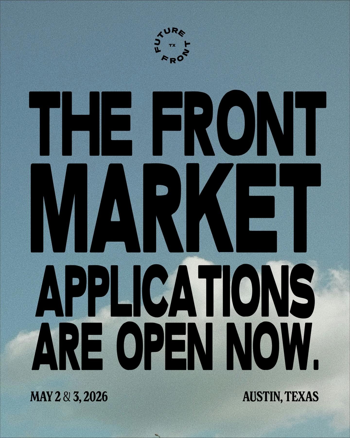 APPLICATIONS ARE OPEN NOW. 🌶️ The Front Market&rsquo;s Spring 2026 Season will return to @distributionhall for one weekend only on May 2 and 3 in Austin, Texas.

APPLY NOW: thefrontmarket.com/apply

We&rsquo;ve got one-day and
and weekend booths ava