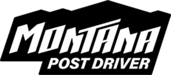  SINCE 2007, CREATED BY FENCE BUILDERS FOR FENCE BUILDERS, MONTANA DRIVERS INVENTED THE HYDAULIC POST DRIVER. 