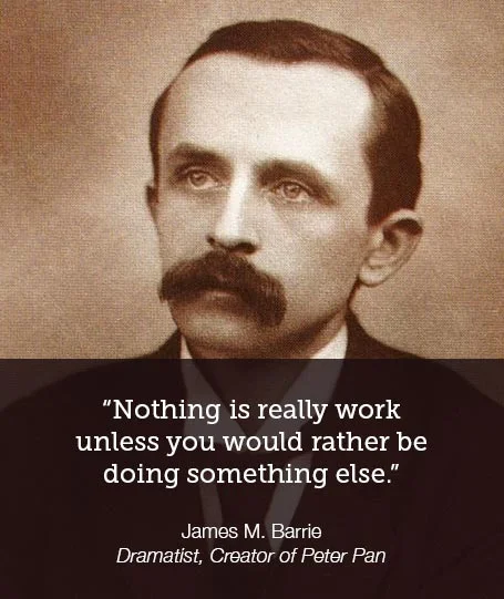 nothing is work unless you hate doing it