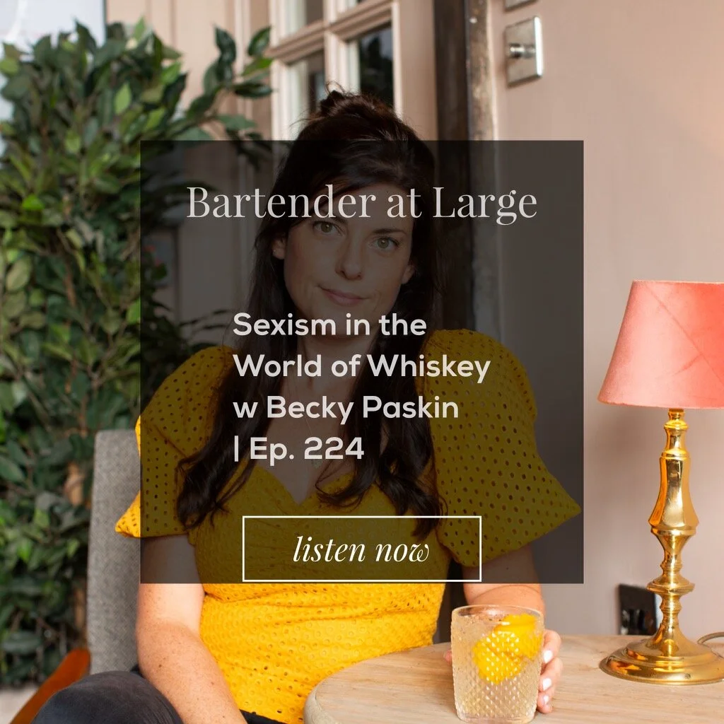 Sexism in the World of Whiskey w Becky Paskin | ep. 224