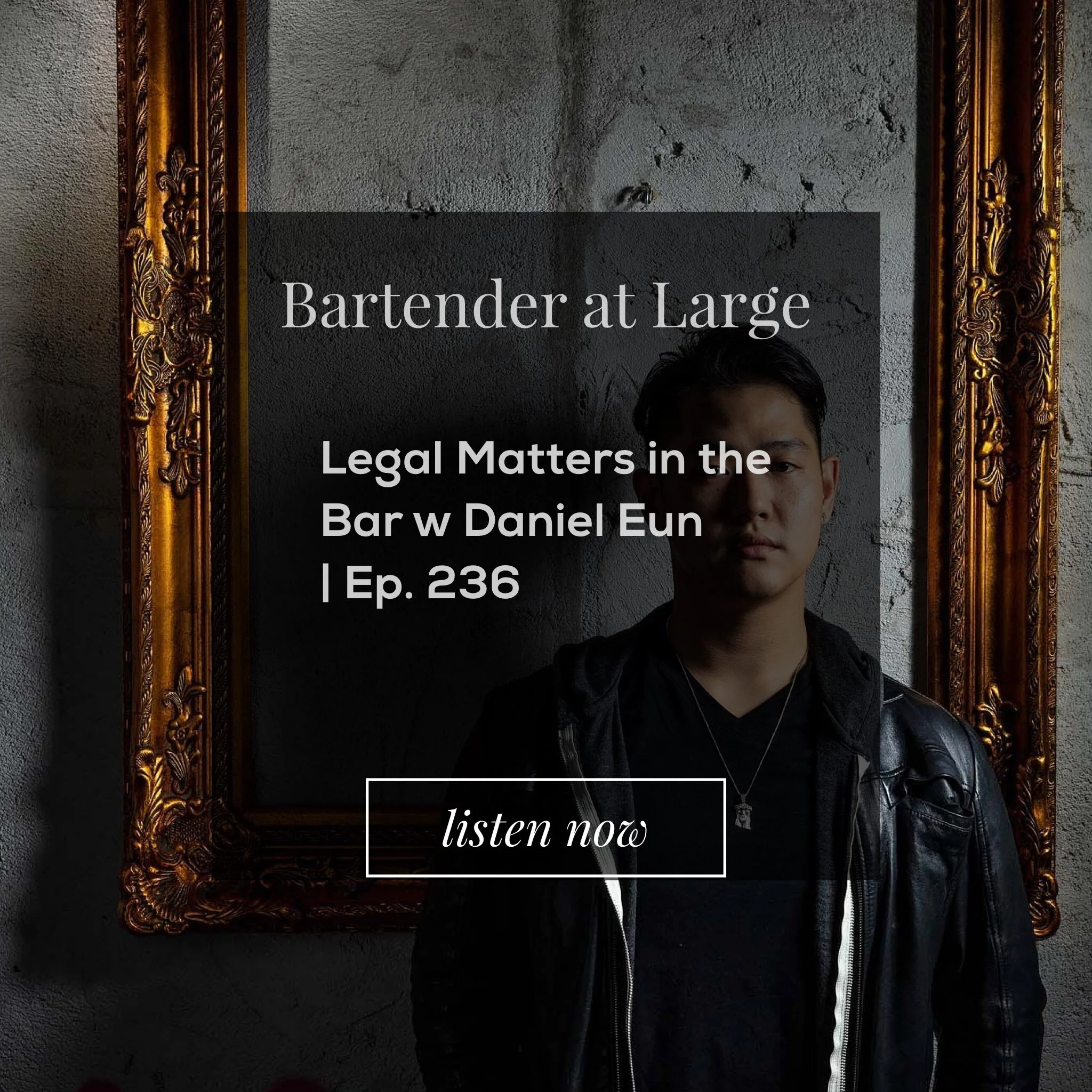 Legal Matters in the Bar w Daniel Eun | ep. 236