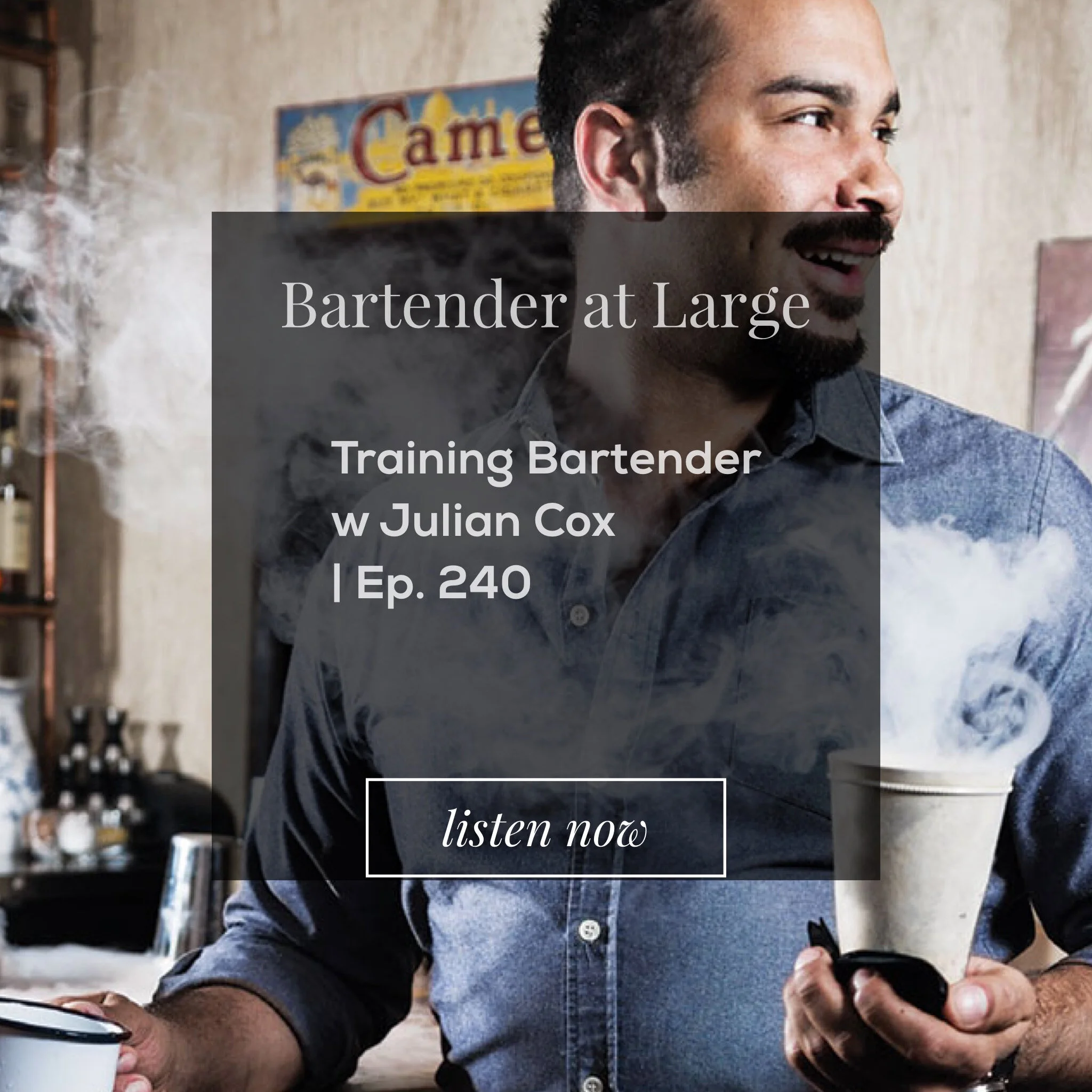 Training Bartenders w Julian Cox | ep. 240