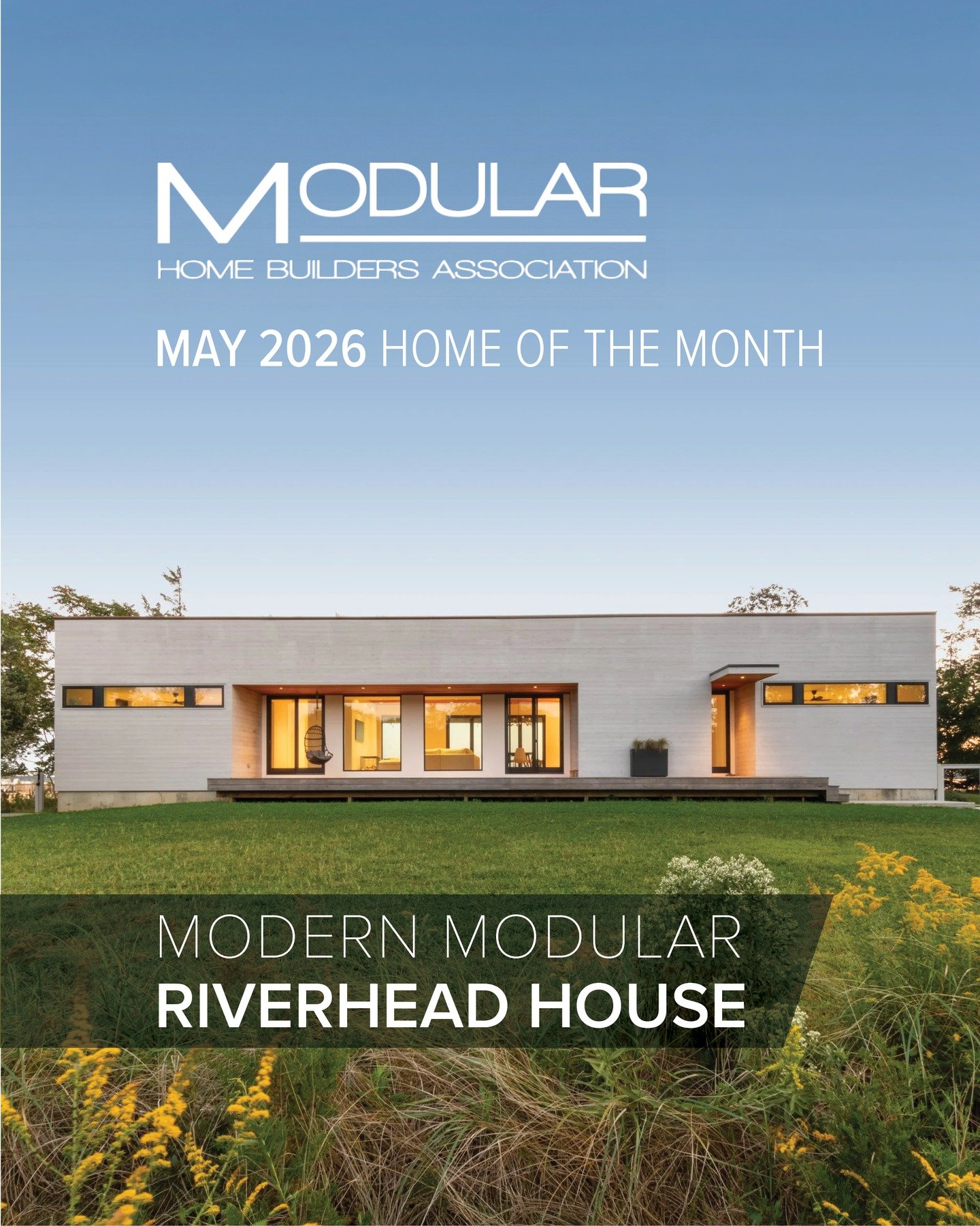 MODERN MODULAR.
Riverhead House.

We&rsquo;re honored that our Riverhead House has been selected as the Modular Home Builders Association (@modhousing) Home of the Month &ndash; May 2026.

The project brings together off-site construction, site-speci
