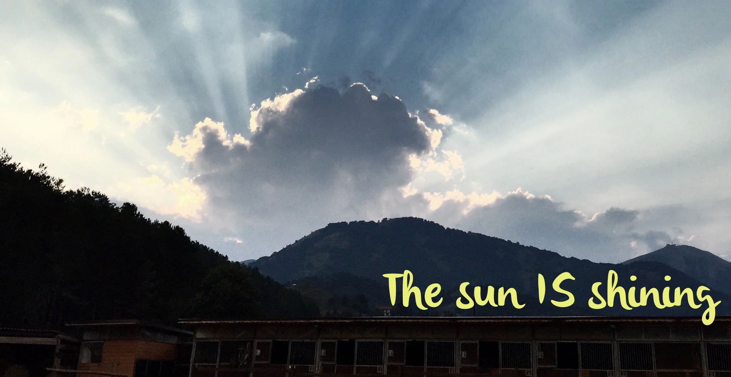 The sun IS shining
