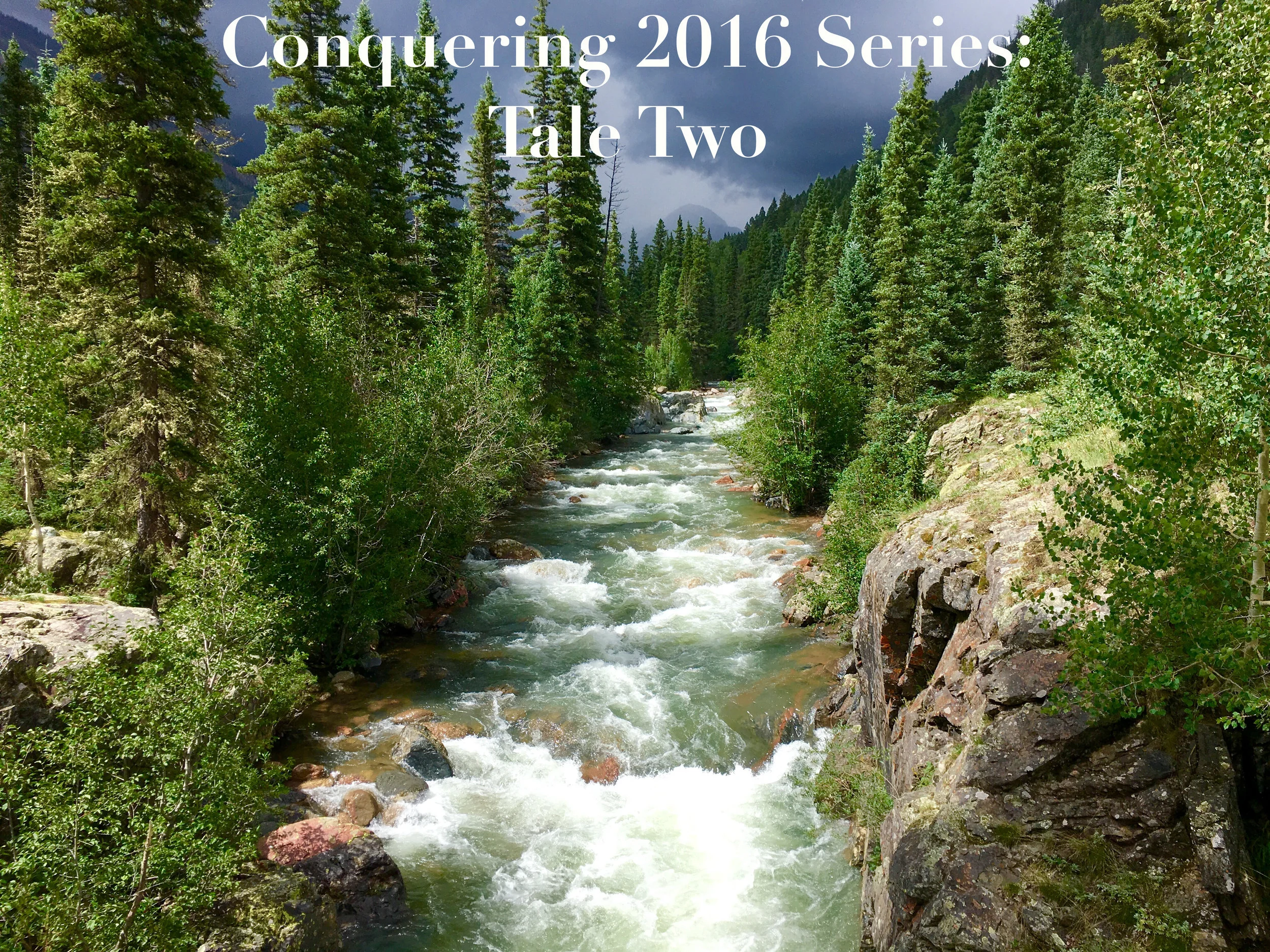 Conquering 2016 Series: Tale Two