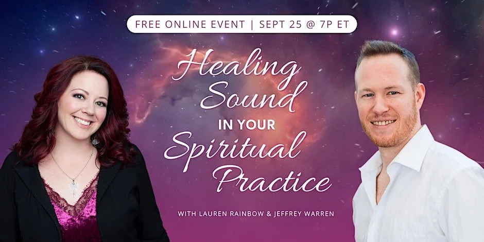 Healing Sound in Your Spiritual Practice w/ Lauren Rainbow