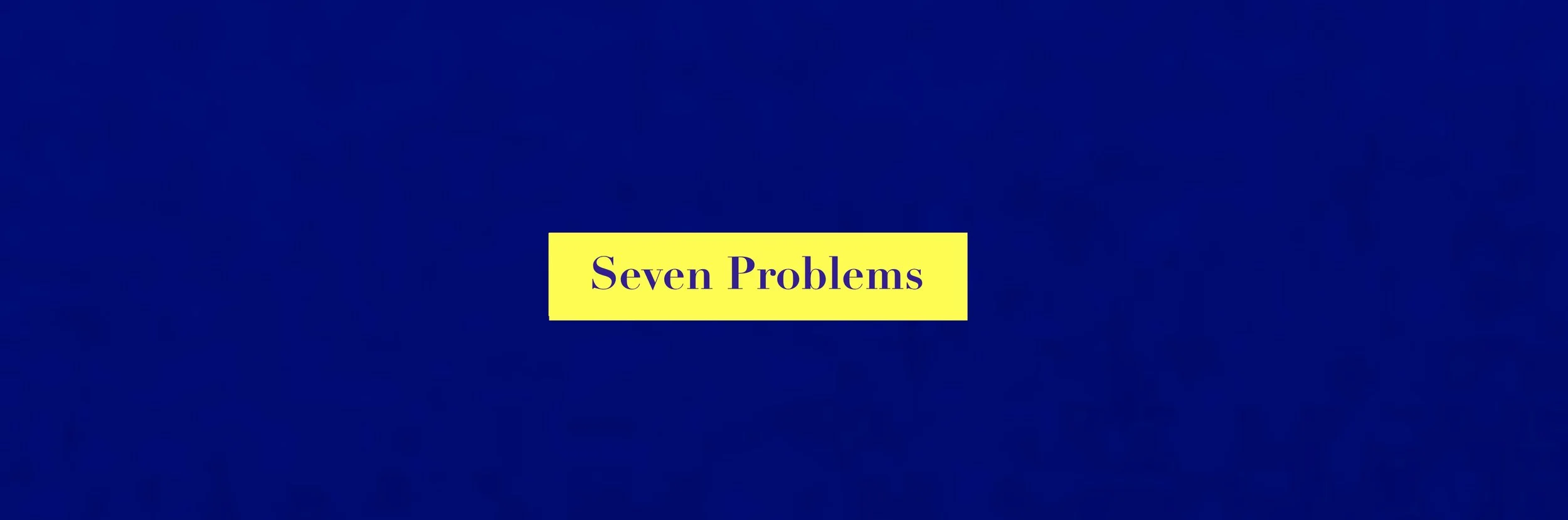 seven problems banner 2.jpeg