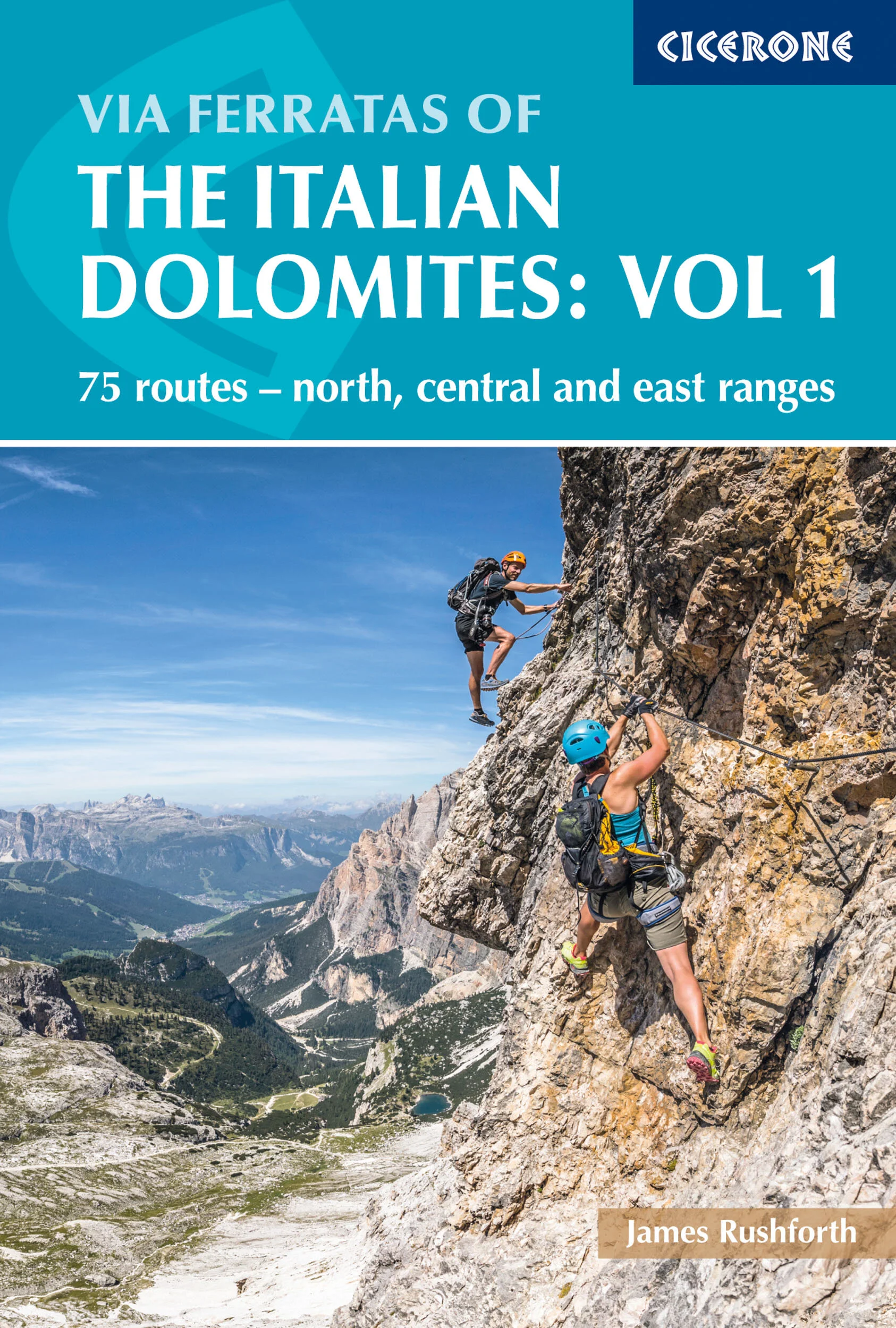 Via Ferratas of the Italian Dolomites Vol 1