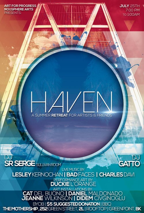 NOoSPHERE Arts and Art for Progress Present: HAVEN: a Summer Retreat for Artists and Friends , July 25, 2015