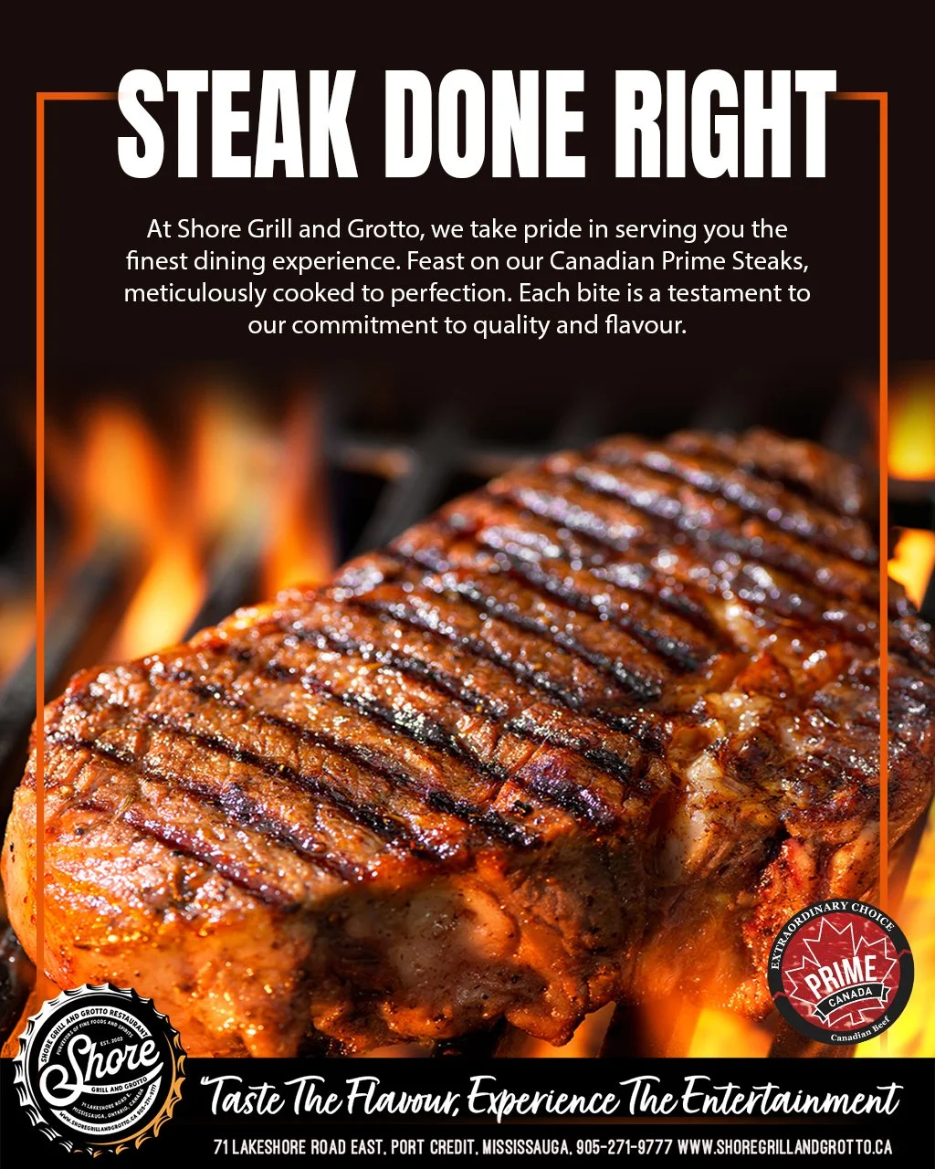 Discover bold flavor at Shore Grill and Grotto, where premium Canadian Prime Beef takes center stage. Expertly grilled, richly marbled, and served in an unforgettable atmosphere, every bite delivers true steakhouse quality. Join us for an elevated di