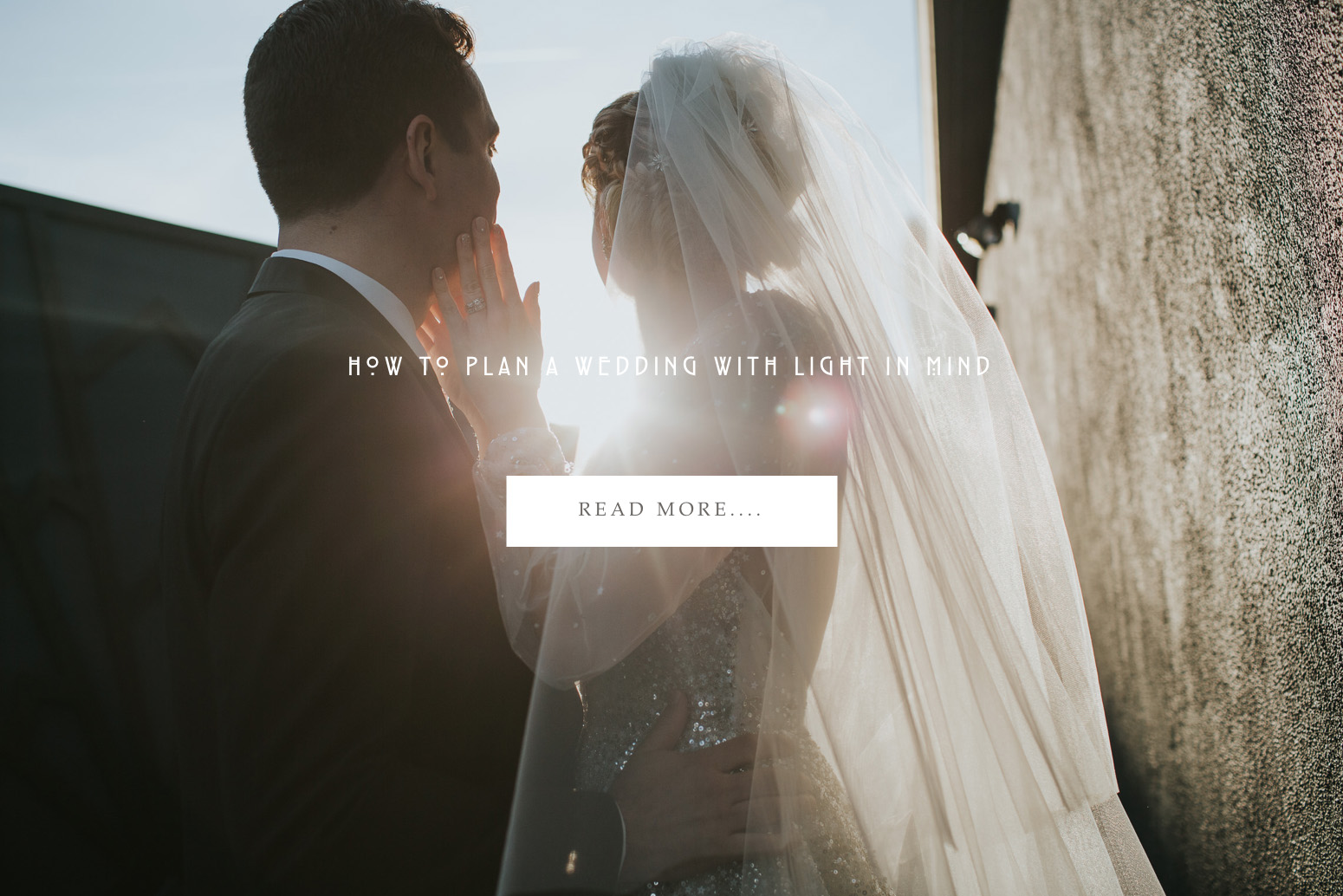 Also check out what one of my favorite photographers, Joel &amp; Justyna, have written about the importance of light on your wedding day!