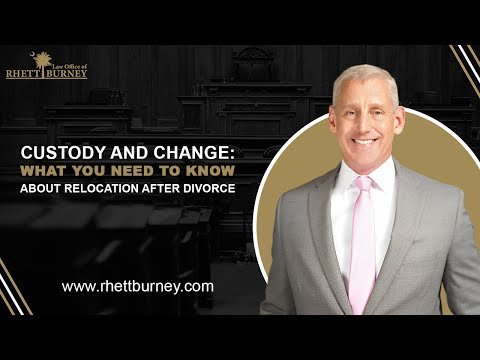 Custody and Change: What You Need to Know About Relocation After Divorce