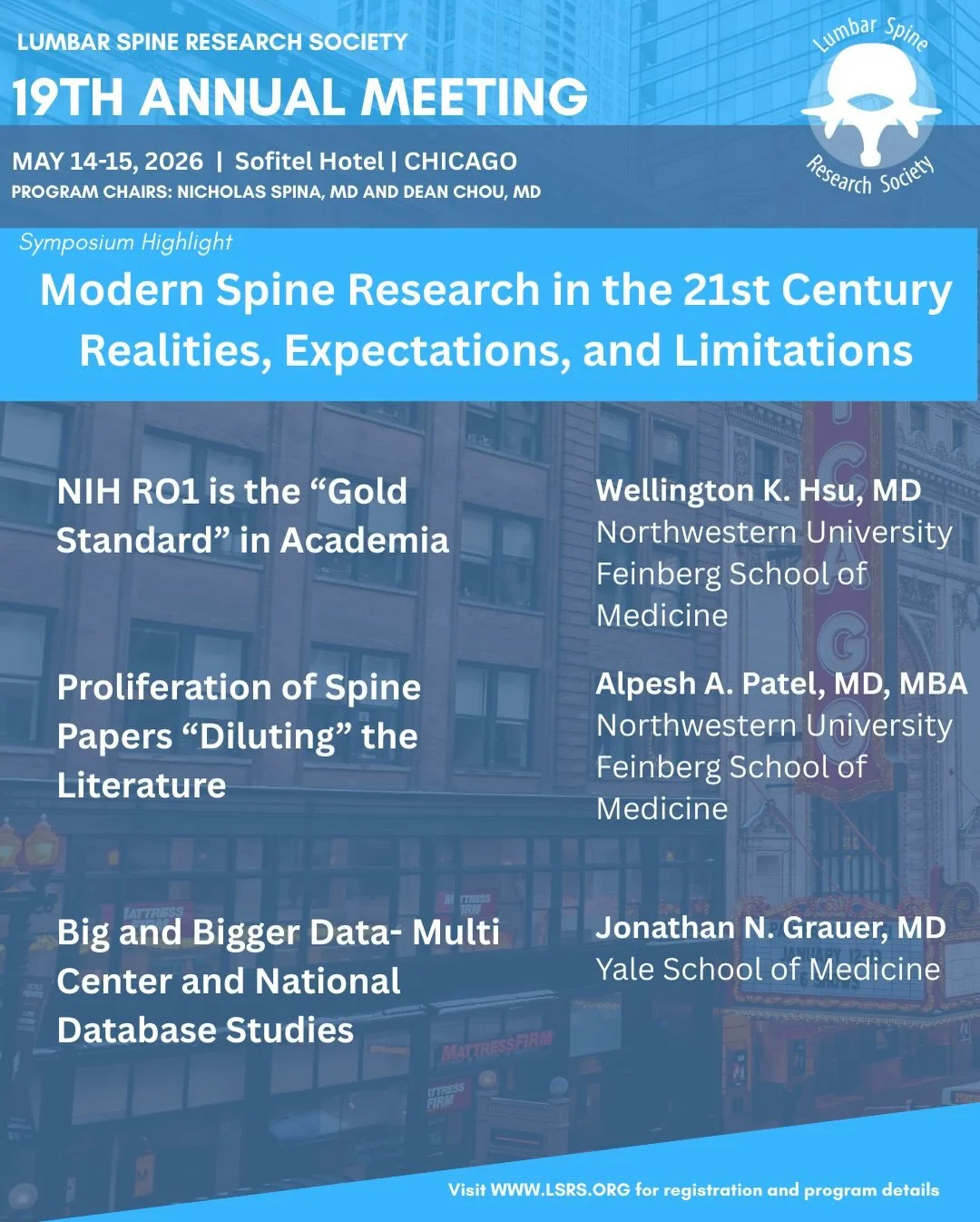 Join us on May 14-15, 2026 in Chicago for the 19th Annual Meeting of Lumbar Spine Research Society. 

The LSRS Annual Meeting is a 1.5-day educational event focused on advancing knowledge and improving patient care in lumbar spine disease. The progra