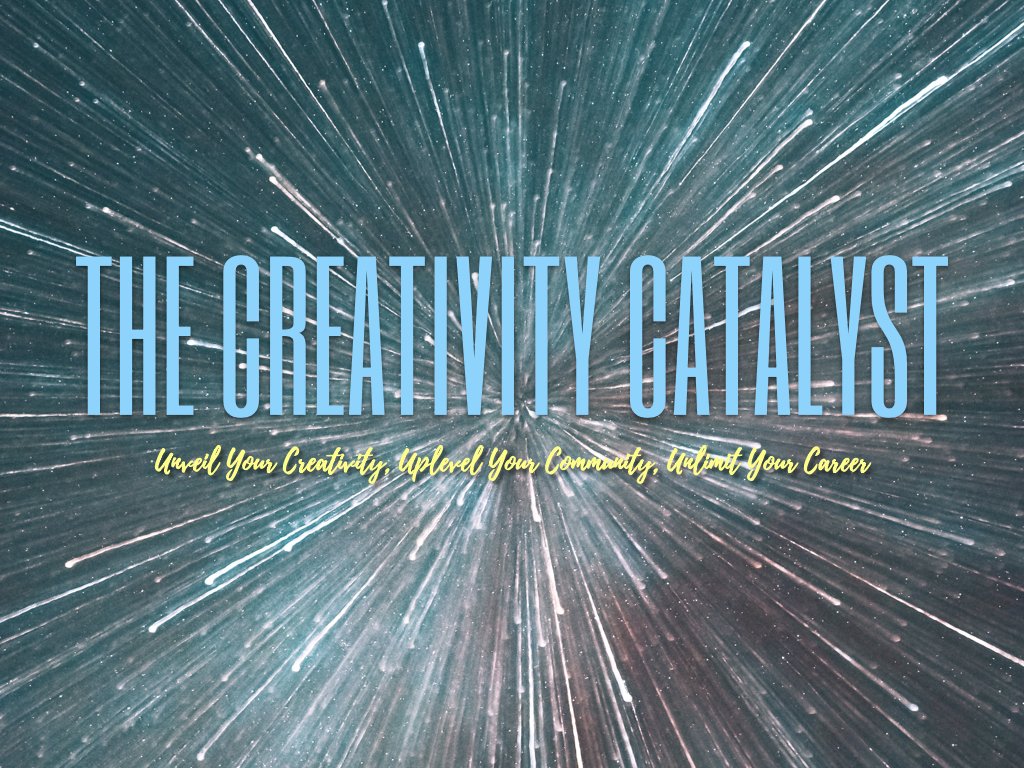 CREATIVITY CATALYST.001.jpeg