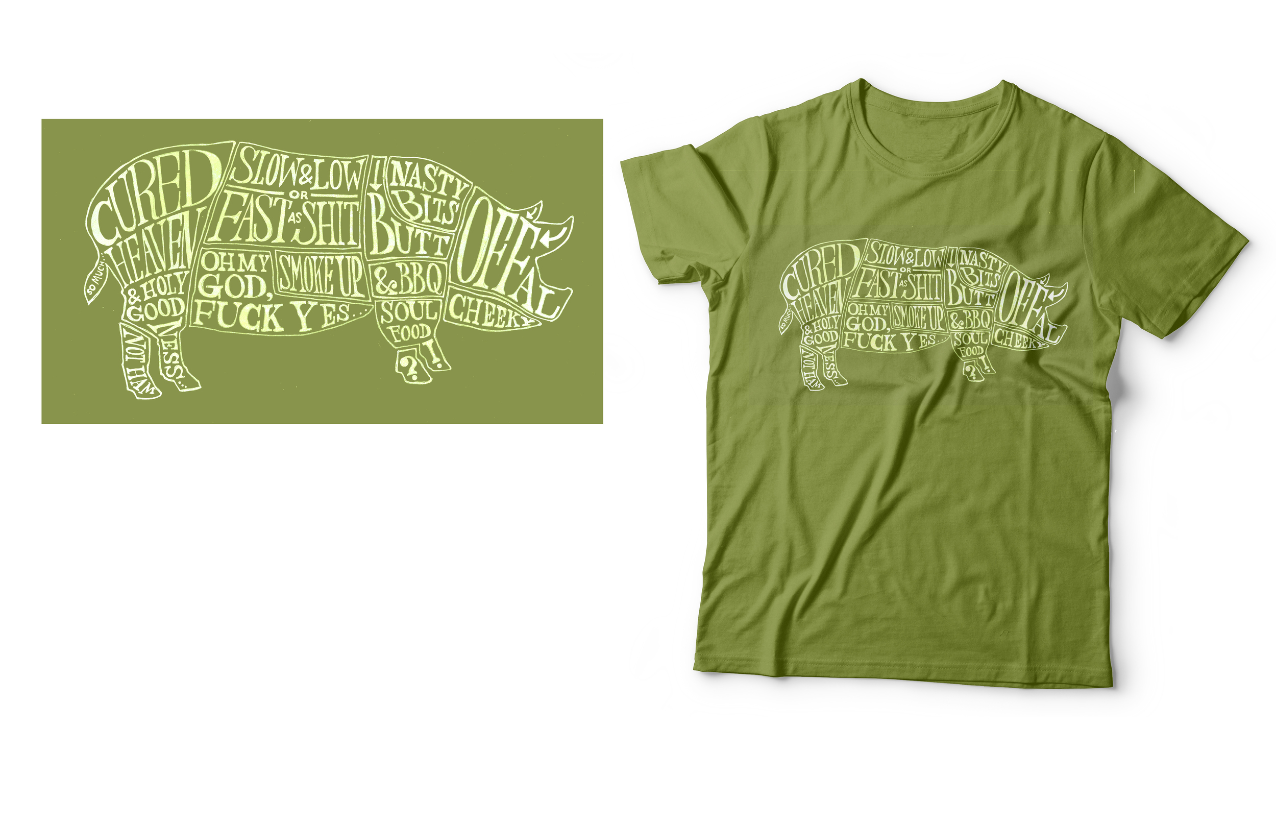 A shirt for people who like to cuss about how good pigs taste.