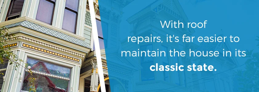 repair your roof to maintain the architectural integrity