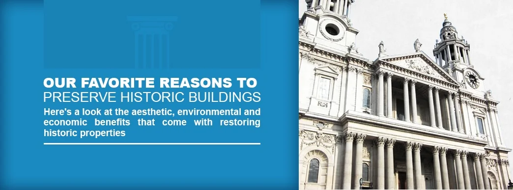 3-Our-Favorite-Reasons-to-Preserve-Historic-Buildings.jpg