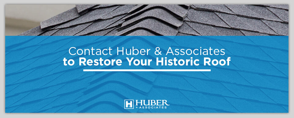 5-Contact-Huber-&-Associates-to-Restore-Your-Historic-Roof.jpg