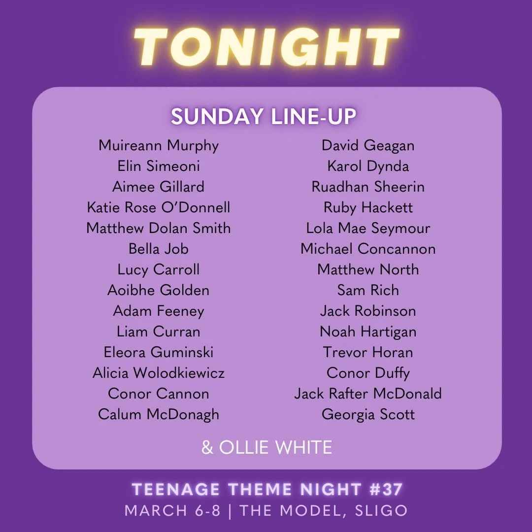 Sunday Night Performers 🔥

Teenage Theme Night #37 concludes tonight with one final performance @modelsligo at 8pm 🙌

Limited tickets available from our bio or from The Model Box Office.