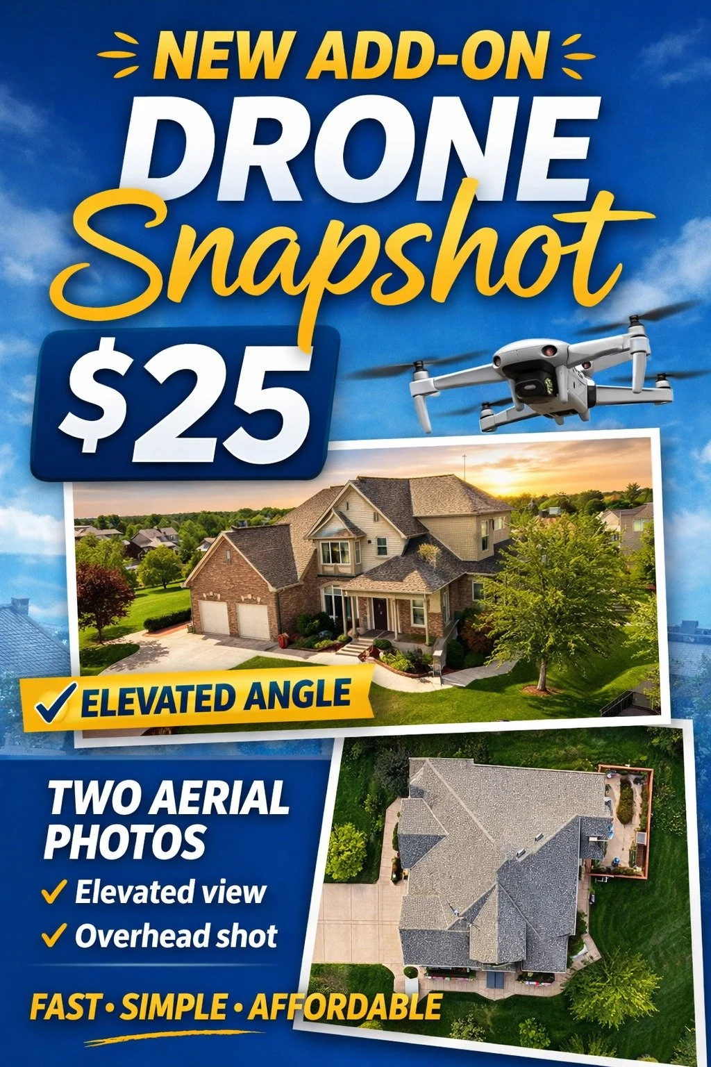 NEW ADD-ON 

Sometimes a listing just needs a quick view from above.

Our new Drone Snapshot includes:

&bull; One elevated view
&bull; One overhead shot
&bull; Just $25

Simple. Fast. Affordable.

Available now when booking.

#letsdoshots
#realestat