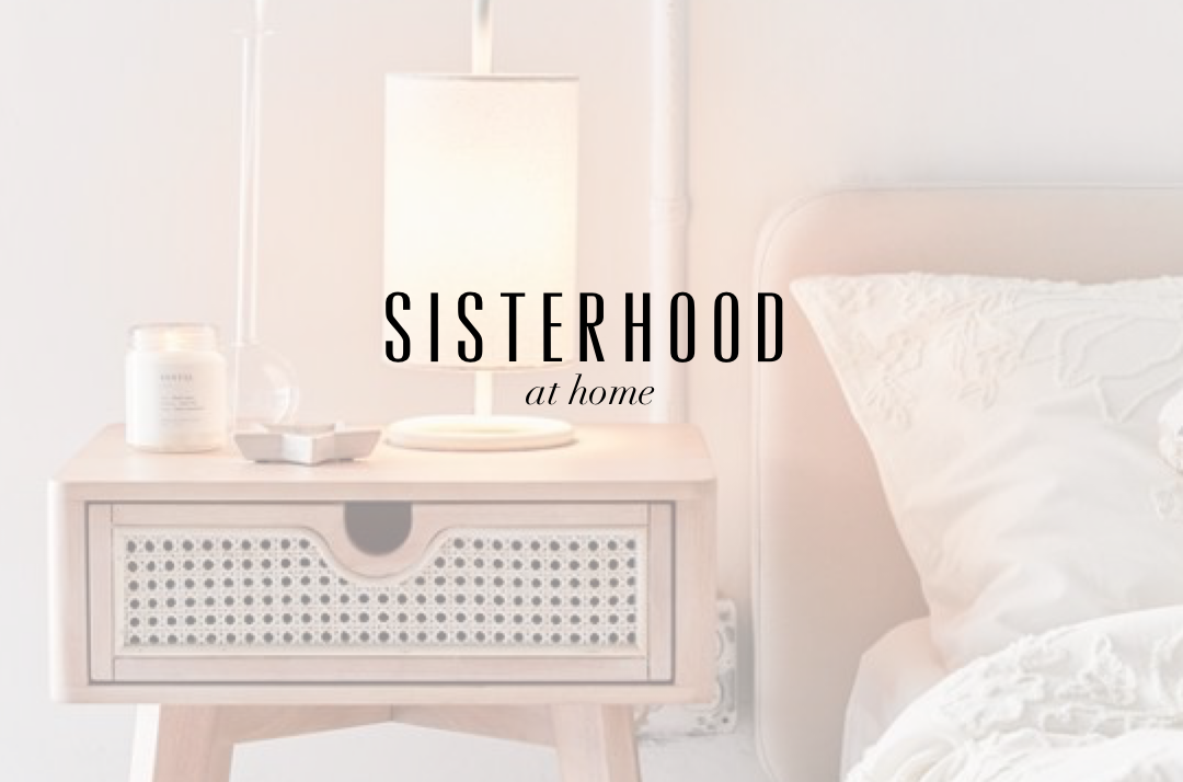 Sisterhood at Home