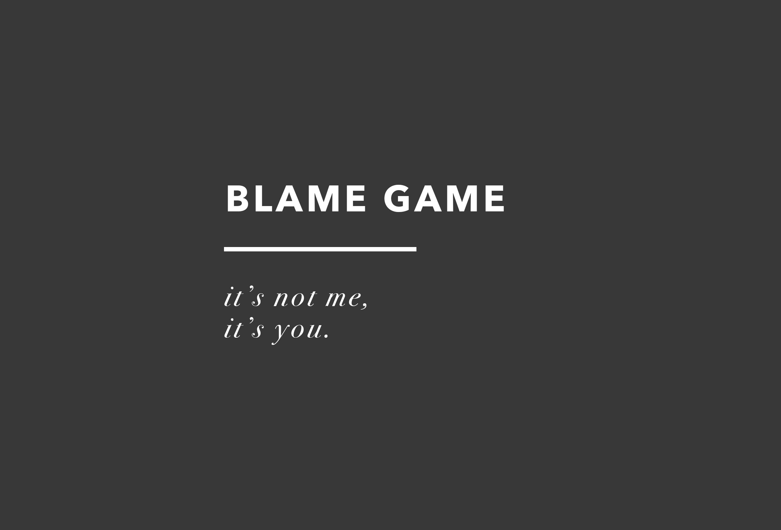 Blame Game