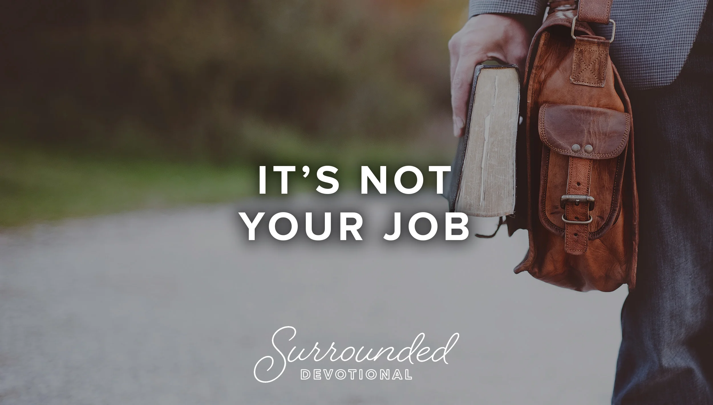 It's Not Your Job