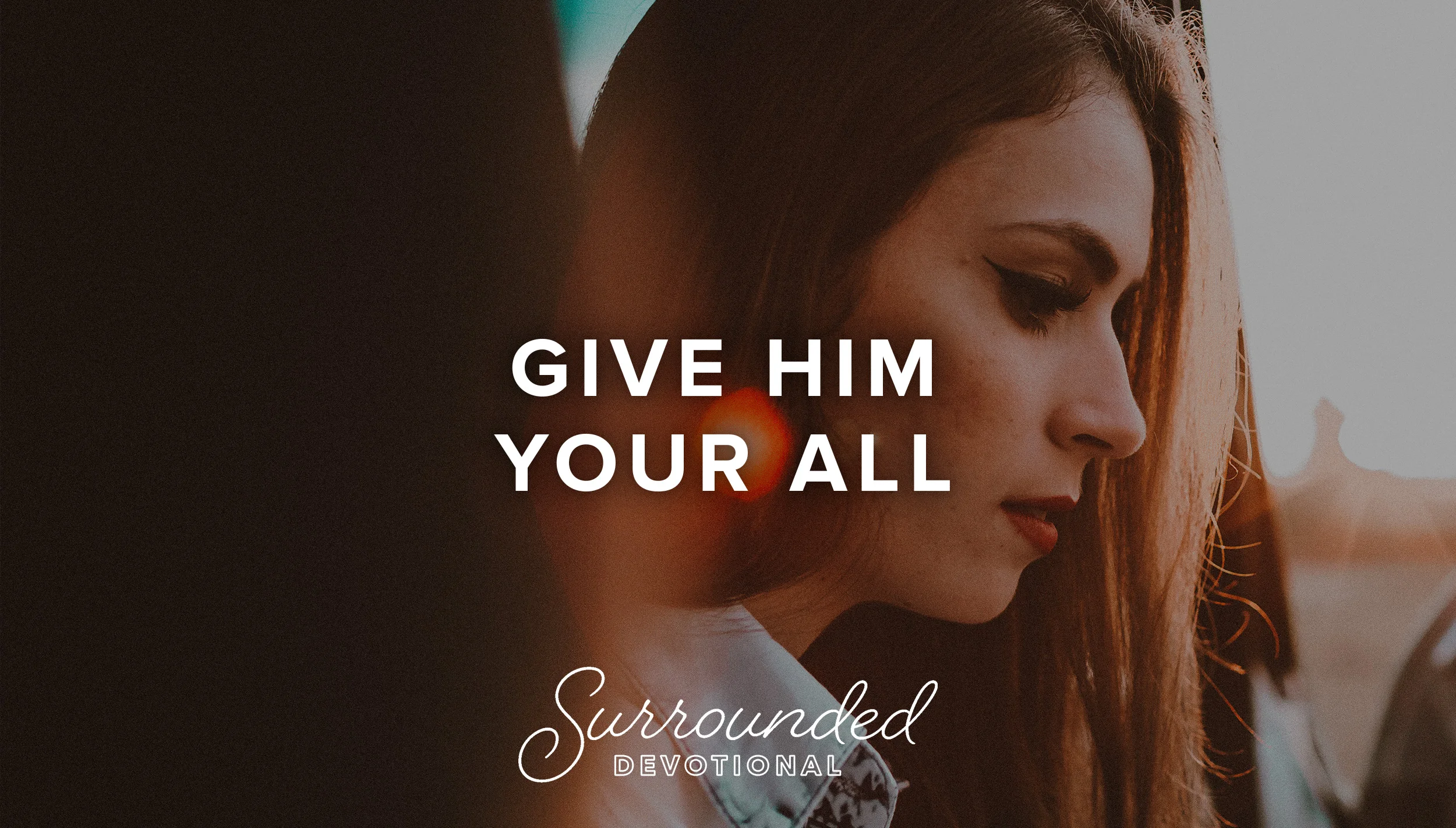 Give Him Your All