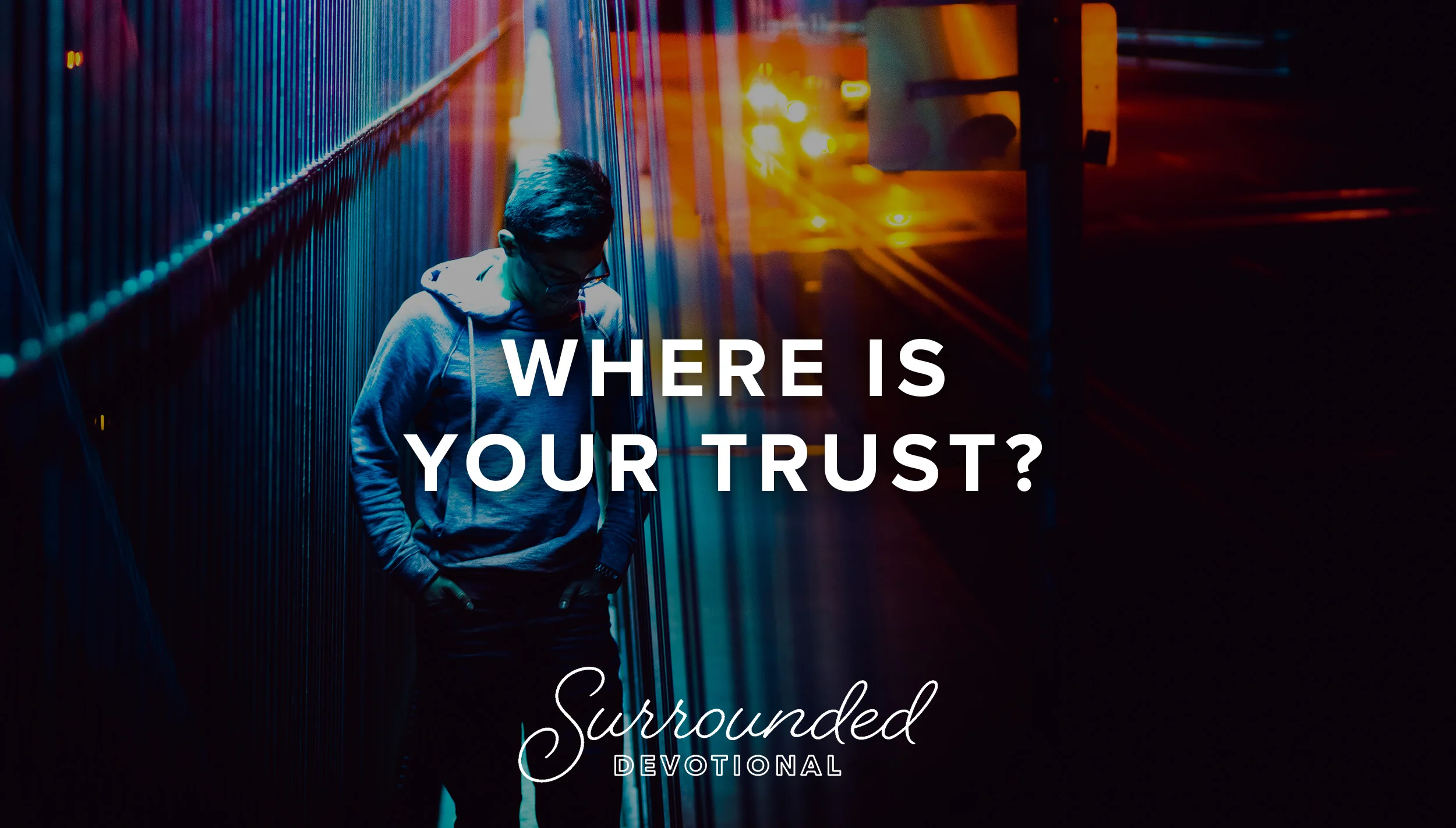 Where Is Your Trust?