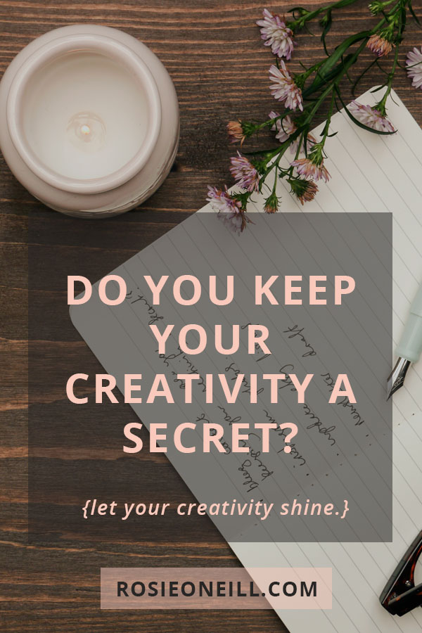 do you keep your creativity a secret pin title.jpg