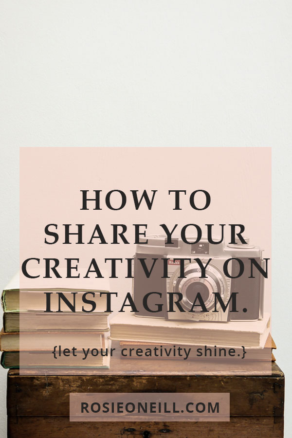 how to share your creativity on instagram pin title.jpg