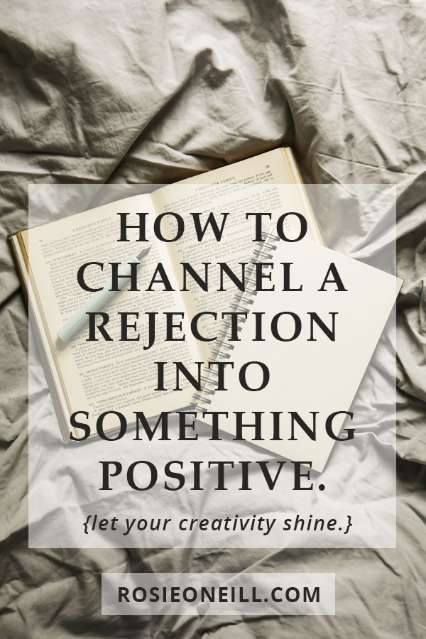 how to channel a rejection into something positive pin title.jpg